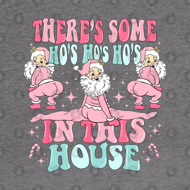 theres some hos in this house christmas funny santa claus by Mitsue Kersting